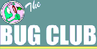 The Bug Club is a club for children interested in insects and other creepy crawlies. The Bug Club is a joint venture between the Amateur Entomologists' Society (AES) and the Royal Entomological Society.