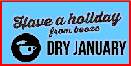 Hey... I'm having a holiday from booze at #dryjanuary2015 ! You can take a break too at www.dryjanuary.org.uk
