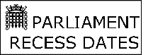 House of Commons Recess dates 2010-12 (Note: All recess dates are provisional)

