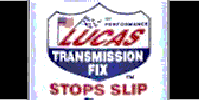 Lucass manufacturers site on Transmission Fix Stop Slip.