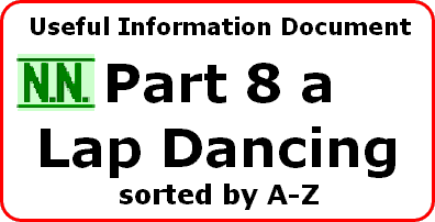 Nash's Numbers UID. Lap Dancing Clubs, A-Z order. Updated March 2007